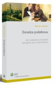 Doradca podatkowy. Jak z sukcesem prowadzić kancelarię, biuro rachunkowe Doradca podatkowy. Jak z sukcesem prowadzić kancelarię, biuro rachunkowe
