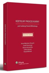 Rzetelny proces karny w orzecznictwie sądów polskich i międzynarodowych