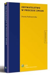 Obywatelstwo w procesie zmian Dorota Pudzianowska