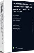 Emerytury i renty z FUS. Emerytury pomostowe. Okresowe emerytury kapitałowe. Komentarz Emerytury i renty z FUS. Emerytury pomostowe. Okresowe emerytury kapitałowe. Komentarz