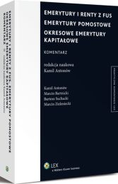 Emerytury i renty z FUS. Emerytury pomostowe. Okresowe emerytury kapitałowe. Komentarz Emerytury i renty z FUS. Emerytury pomostowe. Okresowe emerytury kapitałowe. Komentarz