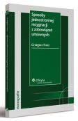Sposoby jednostronnej rezygnacji z zobowiązań umownych Sposoby jednostronnej rezygnacji z zobowiązań umownych