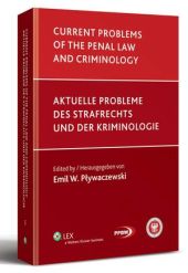 Current problems of the penal law and criminology Current problems of the penal law and criminology