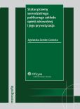 Status prawny samodzielnego publicznego zakładu opieki zdrowotnej i jego prywatyzacja Status prawny samodzielnego publicznego zakładu opieki zdrowotnej i jego prywatyzacja