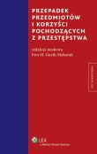 Przepadek przedmiotów i korzyści pochodzących z przestępstwa Przepadek przedmiotów i korzyści pochodzących z przestępstwa