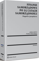 Finanse samorządowe po 25 latach samorządności. Diagnoza i perspektywy Finanse samorządowe po 25 latach samorządności. Diagnoza i perspektywy
