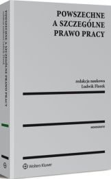 Powszechne a szczególne prawo pracy Powszechne a szczególne prawo pracy