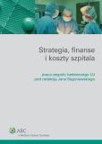 Strategia, finanse i koszty szpitala Strategia, finanse i koszty szpitala