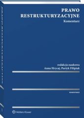Prawo restrukturyzacyjne. Komentarz Prawo restrukturyzacyjne. Komentarz