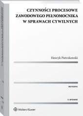 Czynności procesowe zawodowego pełnomocnika w sprawach cywilnych Czynności procesowe zawodowego pełnomocnika w sprawach cywilnych