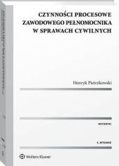 Czynności procesowe zawodowego pełnomocnika w sprawach cywilnych Czynności procesowe zawodowego pełnomocnika w sprawach cywilnych
