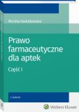 Prawo farmaceutyczne dla aptek. Część I Prawo farmaceutyczne dla aptek. Część I