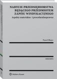 Nabycie przedsiębiorstwa będącego przedmiotem zapisu windykacyjnego. Aspekty materialno- i proceduralnoprawne Nabycie przedsiębiorstwa będącego przedmiotem zapisu windykacyjnego. Aspekty materialno- i proceduralnoprawne