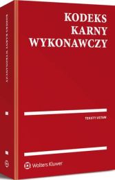 Kodeks karny wykonawczy. Przepisy Kodeks karny wykonawczy. Przepisy