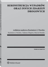 Rekonstrukcja wypadków oraz innych zdarzeń drogowych Rekonstrukcja wypadków oraz innych zdarzeń drogowych