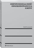 Odpowiedzialność odszkodowawcza gminy Odpowiedzialność odszkodowawcza gminy