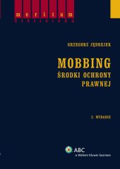 Mobbing. Środki ochrony prawnej Mobbing. Środki ochrony prawnej