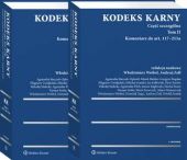 Kodeks karny. Część szczególna. Tom II. Komentarz do art. 117-211a (cz. 1). Komentarz do art. 212-277d (cz. 2) Kodeks karny. Część szczególna. Tom II. Komentarz do art. 117-211a (cz. 1). Komentarz do art. 212-277d (cz. 2)