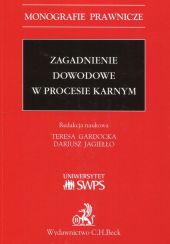 Zagadnienie dowodowe w procesie karnym Zagadnienie dowodowe w procesie karnym