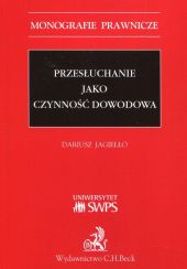 Przesłuchanie jako czynność dowodowa Przesłuchanie jako czynność dowodowa
