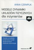 Modele dynamiki układów fizycznych dla inżynierów z płytą CD Modele dynamiki układów fizycznych dla inżynierów z płytą CD