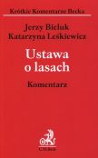 Ustawa o lasach. Komentarz Ustawa o lasach. Komentarz
