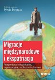 Migracje międzynarodowe i ekspatriacja Migracje międzynarodowe i ekspatriacja