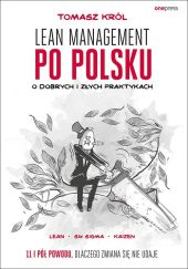 Lean management po polsku O dobrych i złych praktykach Lean management po polsku O dobrych i złych praktykach