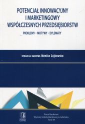 Potencjał innowacyjny i marketingowy współczesnych przedsiębiorstw Potencjał innowacyjny i marketingowy współczesnych przedsiębiorstw