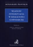 Własność intelektualna w działalności gospodarczej Własność intelektualna w działalności gospodarczej