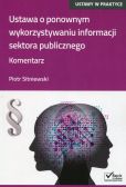 Ustawa o ponownym wykorzystaniu informacji sektora publicznego Ustawa o ponownym wykorzystaniu informacji sektora publicznego
