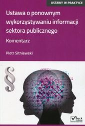 Ustawa o ponownym wykorzystaniu informacji sektora publicznego Ustawa o ponownym wykorzystaniu informacji sektora publicznego