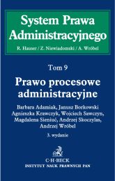 Prawo procesowe administracyjne System Prawa Administracyjnego Tom 9 Prawo procesowe administracyjne System Prawa Administracyjnego Tom 9