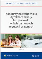 Konkursy na stanowisko dyrektora szkoły lub placówki w świetle nowych regulacji prawnych Konkursy na stanowisko dyrektora szkoły lub placówki w świetle nowych regulacji prawnych