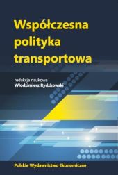 Współczesna polityka transportowa Współczesna polityka transportowa