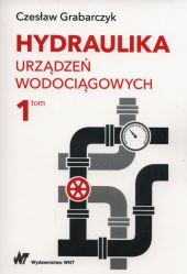 Hydraulika urządzeń wodociągowych Tom 1 Hydraulika urządzeń wodociągowych Tom 1