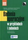 Badania operacyjne w przykładach i zadaniach Badania operacyjne w przykładach i zadaniach