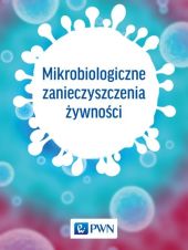 Mikrobiologiczne zanieczyszczenia żywności Mikrobiologiczne zanieczyszczenia żywności