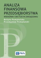 Analiza finansowa przedsiębiorstwa Analiza finansowa przedsiębiorstwa