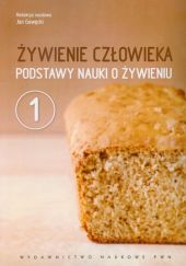 Żywienie człowieka 1 Podstawy nauki o żywieniu Żywienie człowieka 1 Podstawy nauki o żywieniu