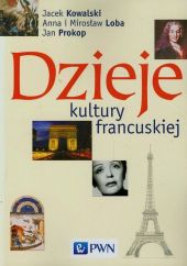 Dzieje kultury francuskiej Dzieje kultury francuskiej