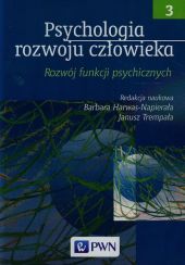 Psychologia rozwoju człowieka Tom 3 Psychologia rozwoju człowieka Tom 3