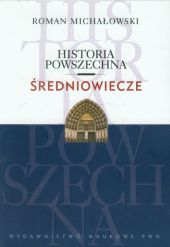 Historia powszechna Średniowiecze Historia powszechna Średniowiecze