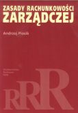 Zasady rachunkowości zarządczej Zasady rachunkowości zarządczej