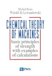Chemical Theory of Machines Chemical Theory of Machines