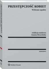 Przestępczość kobiet. Wybrane aspekty Przestępczość kobiet. Wybrane aspekty