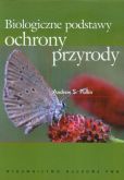 Biologiczne podstawy ochrony przyrody Biologiczne podstawy ochrony przyrody
