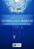 Technologie mobilne w logistyce i zarządzaniu łańcuchem dostaw Technologie mobilne w logistyce i zarządzaniu łańcuchem dostaw