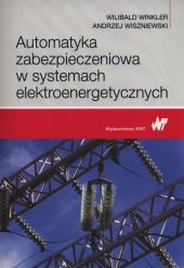 Automatyka zabezpieczeniowa w systemach elektroenergetycznych Automatyka zabezpieczeniowa w systemach elektroenergetycznych