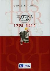 Historia Polski 1795-1914 Historia Polski 1795-1914